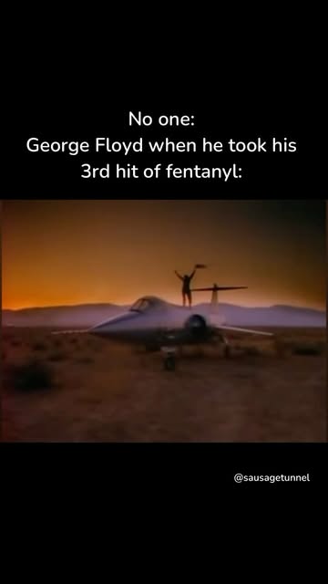 Are we still doing George Floyd memes or did I miss that trend? I was watching Too Gun the other night as a memorial to Val Kilmer’s passing and when this song came on the only thing I could think of ...