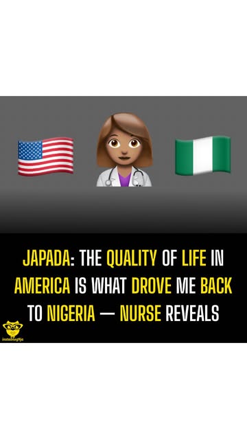 JAPADA: The Quality of Life in America is what Drove me Back to Nigeria — Nurse reveals🎥: @nurse_farmerjudie #instablog9jaGists #TrendingStory #Awareness #StayUpdated