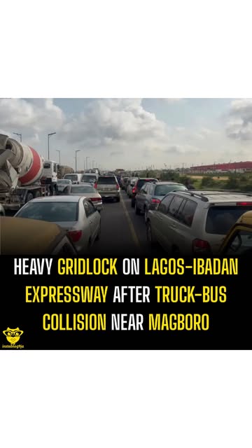 Heavy Gridlock on Lagos-Ibadan Expressway After Truck-Bus Collision Near MagboroThe Lagos-Ibadan Expressway is experiencing heavy gridlock this morning following an accident involving two trucks and a...