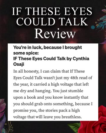 That’s just one line from an incredible review of If These Eyes Could Talk on Medium, and I’m still blushing.This story started as a whisper in my chest — and now, it’s speaking loudly through the hea...