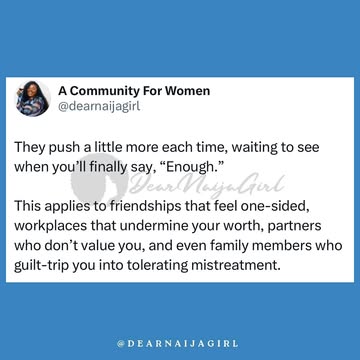 If this resonated with you, share it with another woman who needs to hear it. And tell me—what’s a personal principle you live by? 💬⬇️#DearNaijaGirl #boundaries #women #SelfRespect #Boundaries