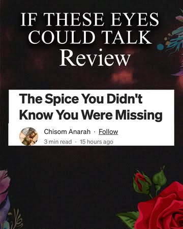 That’s just one line from an incredible review of If These Eyes Could Talk on Medium, and I’m still blushing.This story started as a whisper in my chest — and now, it’s speaking loudly through the hea...