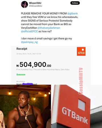 Breaking News: “Withdraw your money from GTB until Dey free VDM” - Nigerian man says as he Calls for massive Protest all over Nigeria and redraws all his money “a whopping N594k” from his GTB account!...