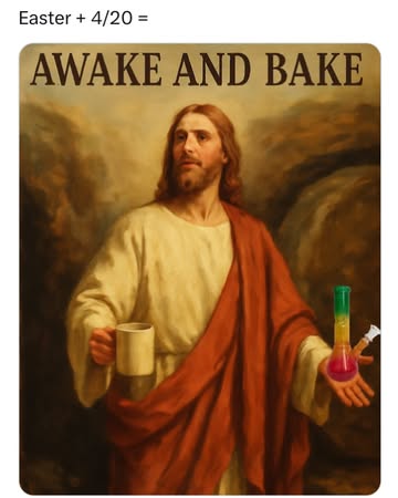 I hope everyone had a wonderful Easter (if you celebrate), or a wonderful 4/20 (if you celebrate), or a wonderful “Awake and Bake” — as I am now christening any Easter Sunday that happens to fall on 4...