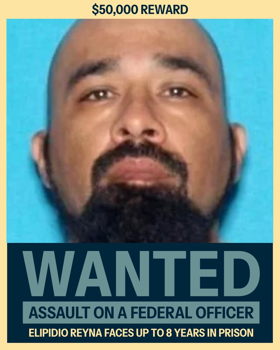 Elpidio Reyna, 40, of Compton, is wanted for assaulting a federal officer by throwing rocks and improvised explosives at federal agents in their vehicles. He faces up to 8 years in prison. The FBI is ...