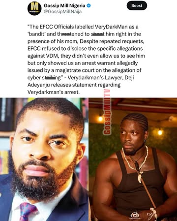 “The EFCC Officials labelled VeryDarkMan as a ‘bandit’ and thr**tened to sh**t him right in the presence of his mom, Despite repeated requests, EFCC refused to disclose the specific allegations agains...