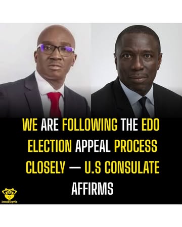 We are Following the Edo Election Appeal Process Closely — U.S Consulate Affirms#instablog9jaNews #TrendingStory #Awareness #StayUpdated