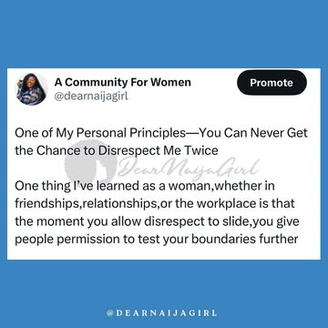 If this resonated with you, share it with another woman who needs to hear it. And tell me—what’s a personal principle you live by? 💬⬇️#DearNaijaGirl #boundaries #women #SelfRespect #Boundaries