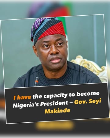 Oyo State Governor Seyi Makinde has declared that he possesses the capacity to become Nigeria’s president, though he has not confirmed any intention to run in the 2027 election. In an interview on Cha...