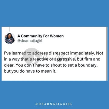 If this resonated with you, share it with another woman who needs to hear it. And tell me—what’s a personal principle you live by? 💬⬇️#DearNaijaGirl #boundaries #women #SelfRespect #Boundaries